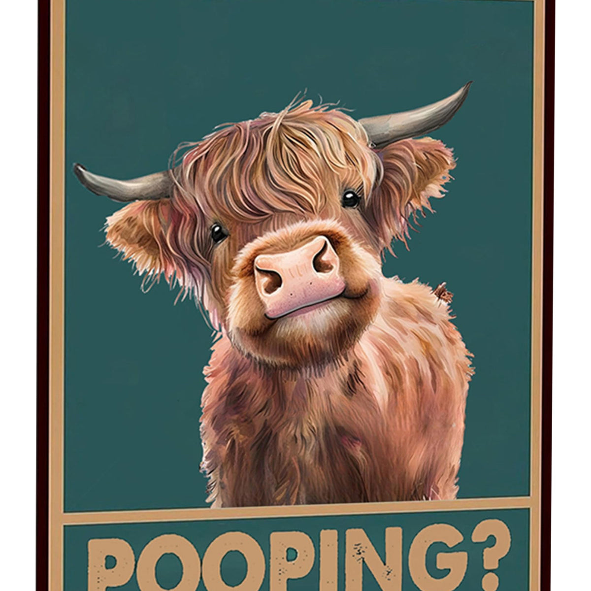 Vintage Highland Cow Tin Sign: Funny "Are You Pooping?" Bathroom Wall Decor