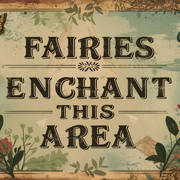Vintage Metal Tin Sign 8x12 in Enchanted Fairy Magic Whimsical Wall Art for Garden or Patio Decor