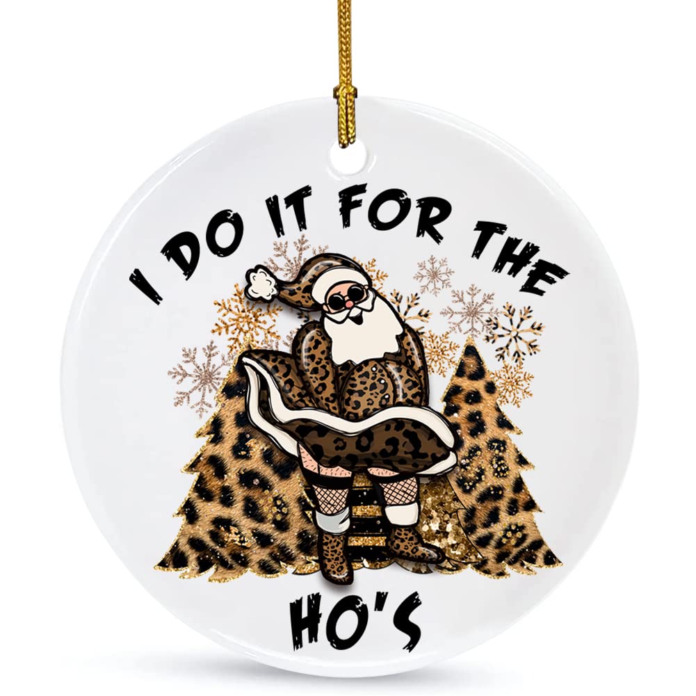 Funny Santa I Do It for The Ho's Christmas Ceramic Ornament Home Decorations Funny Christmas