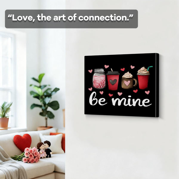 Adorable Be Mine Valentine’s Day Wall Art Print with Cute Coffee Drinks and Hearts Design for Romantic Home Decor
