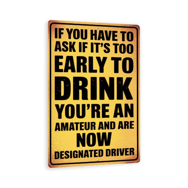 Too Early To Drink Sign – 8x12 Funny Vintage Metal Wall Art, Yellow Distressed Bar Humor Decor
