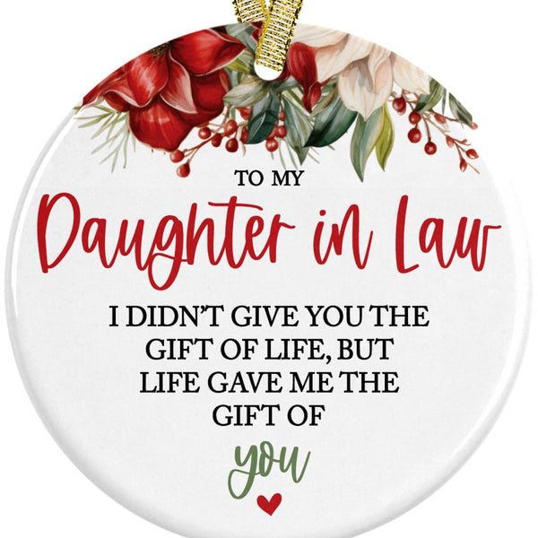 to My Daughter in Law from Mother in Law I Didn't Give You The Gift of Life, But Life Gave Me You Bonus Daughter Christmas Idea Ceramic